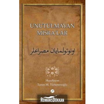 UNUTULMAYAN MISRALAR - TURAN M. TÜRKMENOĞLU