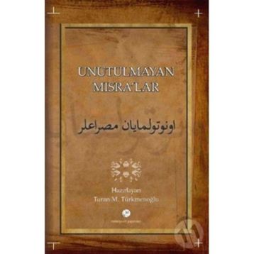 UNUTULMAYAN MISRALAR - TURAN M. TÜRKMENOĞLU