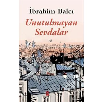 Unutulmayan Sevdalar - İbrahim Balcı