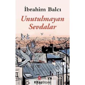 Unutulmayan Sevdalar - İbrahim Balcı