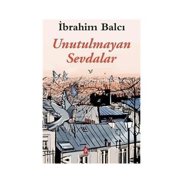 Unutulmayan Sevdalar - İbrahim Balcı