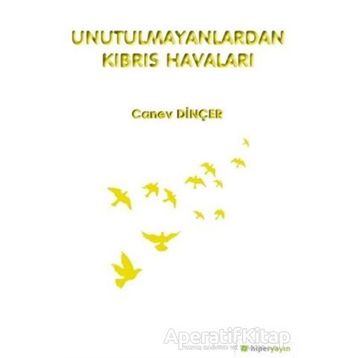 Unutulmayanlardan Kıbrıs Havaları - Canev Dinçer