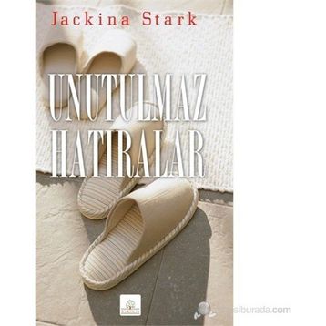 UNUTULMAZ HATIRALAR - JACKINA STARK