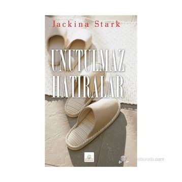 UNUTULMAZ HATIRALAR - JACKINA STARK