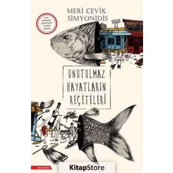 Unutulmaz Hayatların Reçeteleri - Meri Çevik Simyonidis
