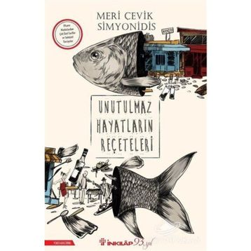 Unutulmaz Hayatların Reçeteleri - Meri Çevik Simyonidis