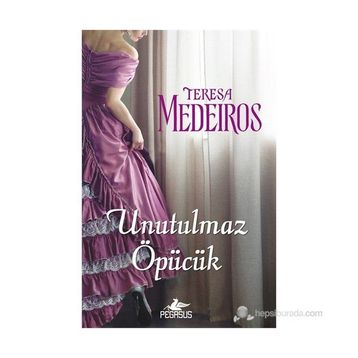 UNUTULMAZ ÖPÜCÜK - TERESA MEDEIROS
