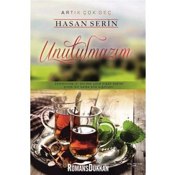 Unutulmazım - Hasan Serin