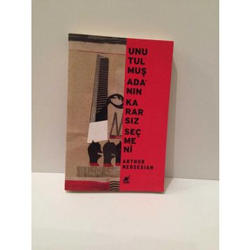 UNUTULMUŞ ADANIN KARARSIZ SEÇMENİ - ARTHUR NERSESIAN