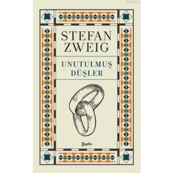 UNUTULMUŞ DÜŞLER - STEFAN ZWEIG
