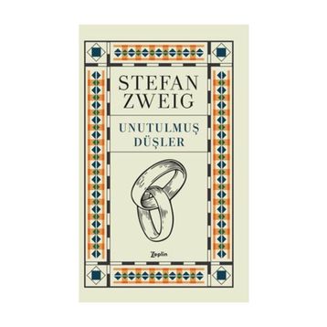UNUTULMUŞ DÜŞLER - STEFAN ZWEIG