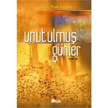 Unutulmuş Günler - İsmail Fatih Ceylan