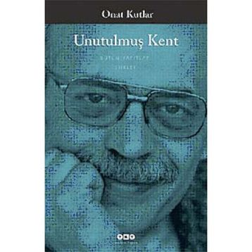 UNUTULMUŞ KENT - ONAT KUTLAR