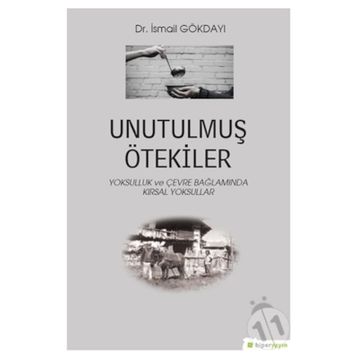 Unutulmuş Ötekiler- İsmail Gökdayı