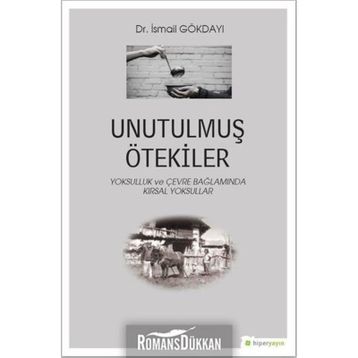 Unutulmuş Ötekiler- İsmail Gökdayı