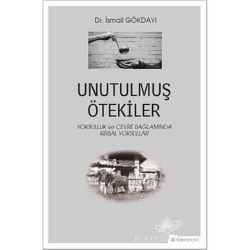 Unutulmuş Ötekiler- İsmail Gökdayı