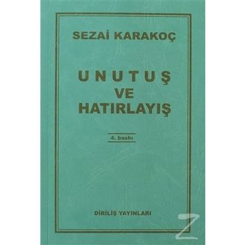 Unutuş ve Hatırlayış - Sezai Karakoç