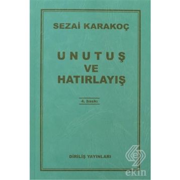Unutuş ve Hatırlayış - Sezai Karakoç