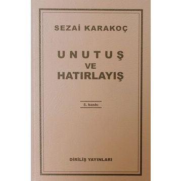 Unutuş ve Hatırlayış - Sezai Karakoç