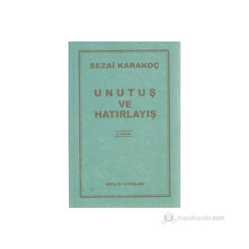 Unutuş ve Hatırlayış - Sezai Karakoç