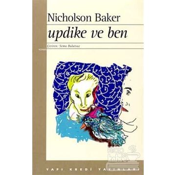 Updike ve Ben - Nicholson Baker