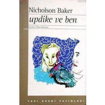 Updike ve Ben - Nicholson Baker