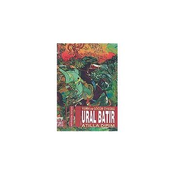 Ural Batır Yerin ve Göğün Öyküsü - Atilla Dirim
