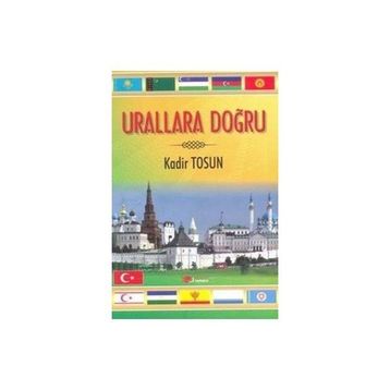Urallara Doğru - Kadir Tosun