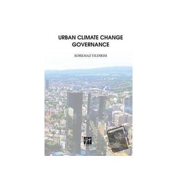 Urban Climate Change Governance - Korkmaz Yıldırım