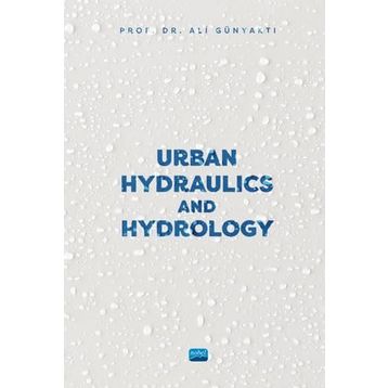 Urban Hydraulics and Hydrology - Ali Günyaktı