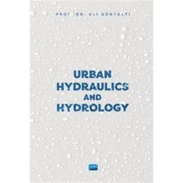 Urban Hydraulics and Hydrology - Ali Günyaktı