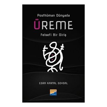 Üreme Felsefi Bir Giriş Siyasal Kitabevi