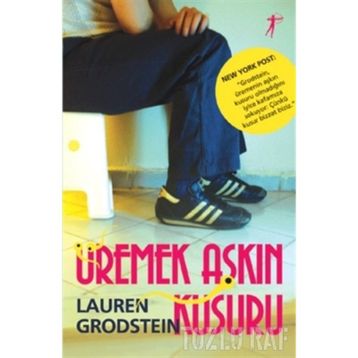Üremek Aşkın Kusuru - Lauren Grodstein