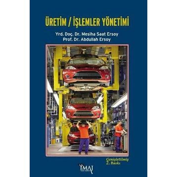 ÜRETİM İŞLEMLER YÖNETİMİ 1 - ABDULLAH ERSOY
