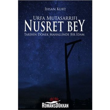Urfa Mutasarrıfı Nusret Bey - İhsan Kurt