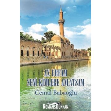 Urfam Seni Kimlere Anlatsam - Cemal Babaoğlu