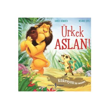 Ürkek Aslan! - Kükreyen Bir Macera - Melanie Joyce