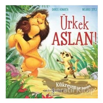 Ürkek Aslan! - Kükreyen Bir Macera - Melanie Joyce