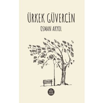 Ürkek Güvercin Osman Akyol