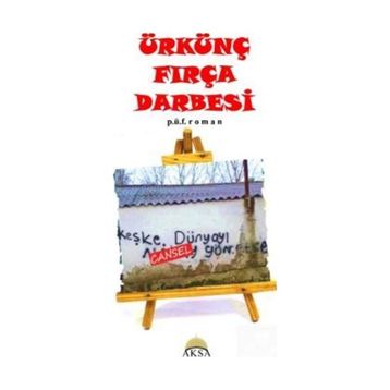 Ürkünç Fırça Darbesi Osman Kibar