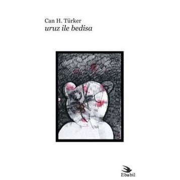 URUZ ILE BEDISA - CAN H. TÜRKER
