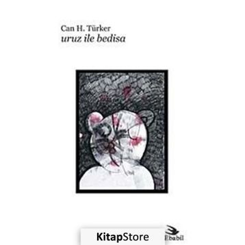 URUZ ILE BEDISA - CAN H. TÜRKER