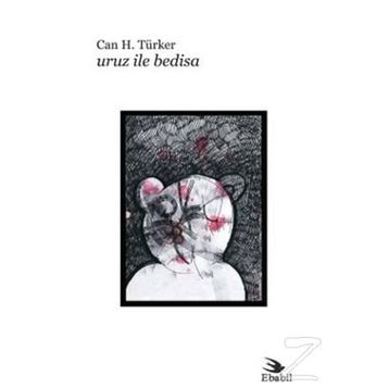 URUZ ILE BEDISA - CAN H. TÜRKER