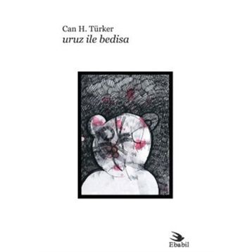 URUZ ILE BEDISA - CAN H. TÜRKER