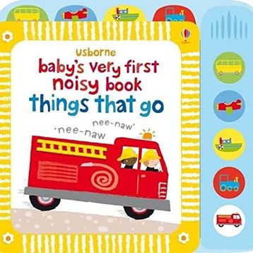 Usborne - Baby's Very First Noisy Book Things That Go