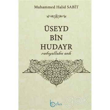 Üseyd Bin Hudayr - Muhammed Halid Sabit