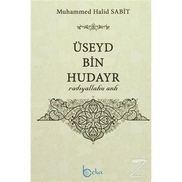 Üseyd Bin Hudayr - Muhammed Halid Sabit