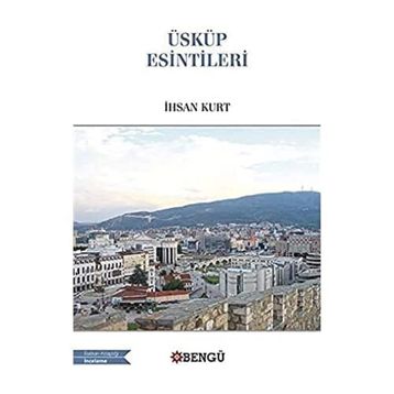 Üsküp Esintileri İhsan Kurt