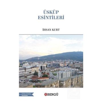 Üsküp Esintileri İhsan Kurt
