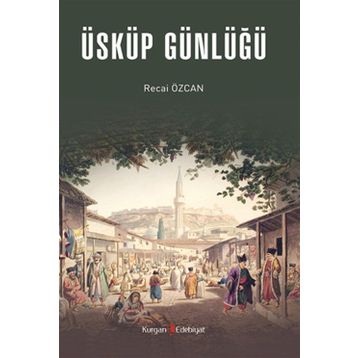 Üsküp Günlüğü - Recai Özcan